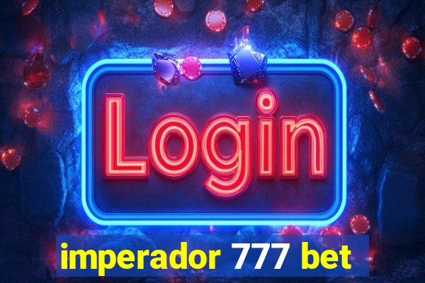 imperador 777 bet
